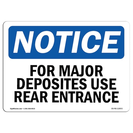 Signmission OSHA Notice Sign, 18" H, 24" W, Aluminum, For Major Deposits Use Rear Entrance Sign, Landscape OS-NS-A-1824-L-12855